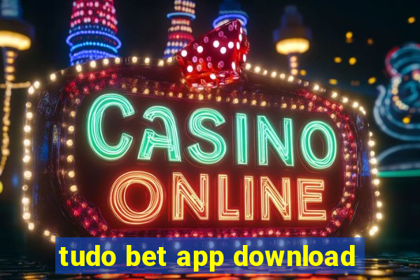 tudo bet app download